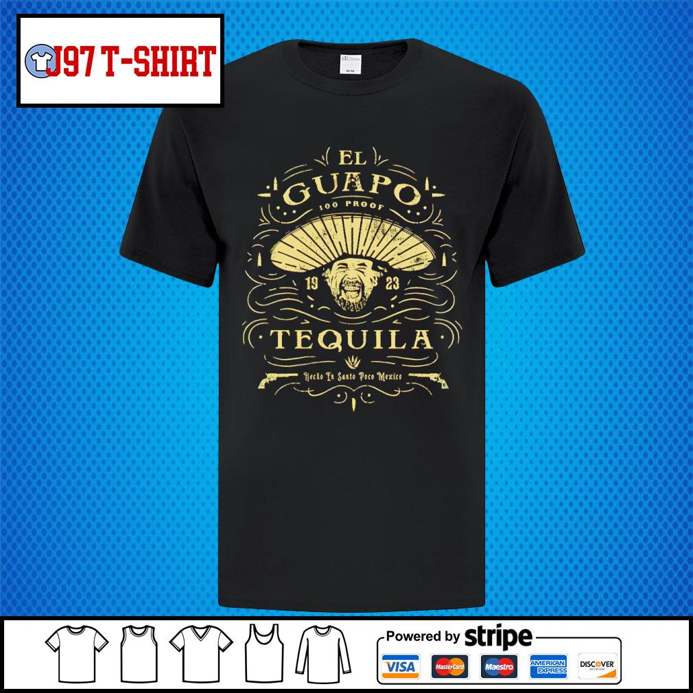 El Guapo Tequila 1923 shirt